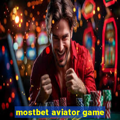 mostbet aviator game